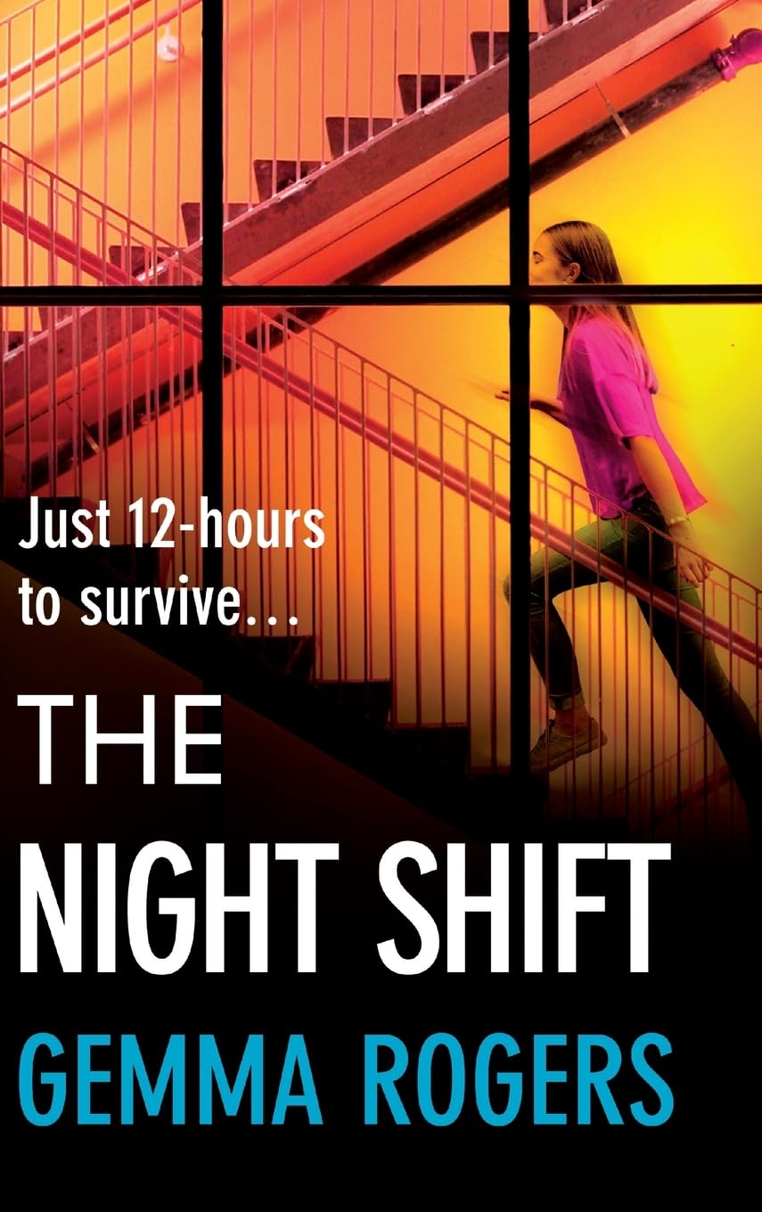 The Night Shift: A pulse-pounding psychological thriller from the bestselling author of The Honeymoon Gemma Rogers