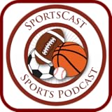 SportsCast Sports Podcasts