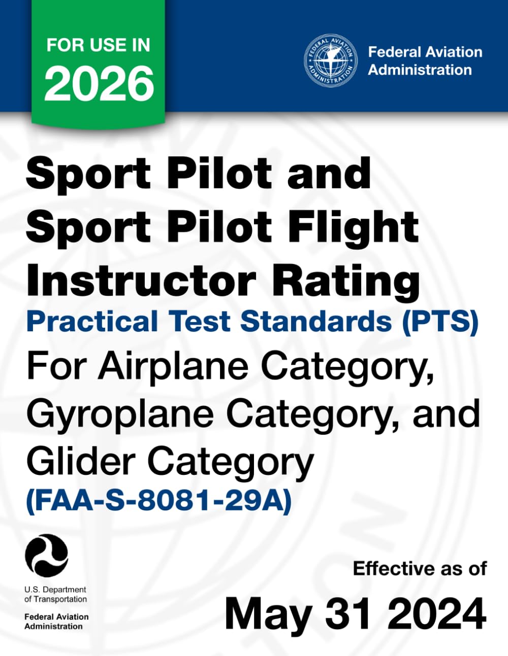 Sport Pilot and Sport Pilot Flight Instructor Rating Practical Test Standards (PTS) for Airplane Category, Gyroplane Category, and Glider Category (FAA-S-8081-29A)