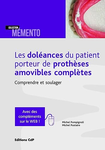 Les doléances du patient porteur de prothèses amovilbes complètes: Comprendre et soulager