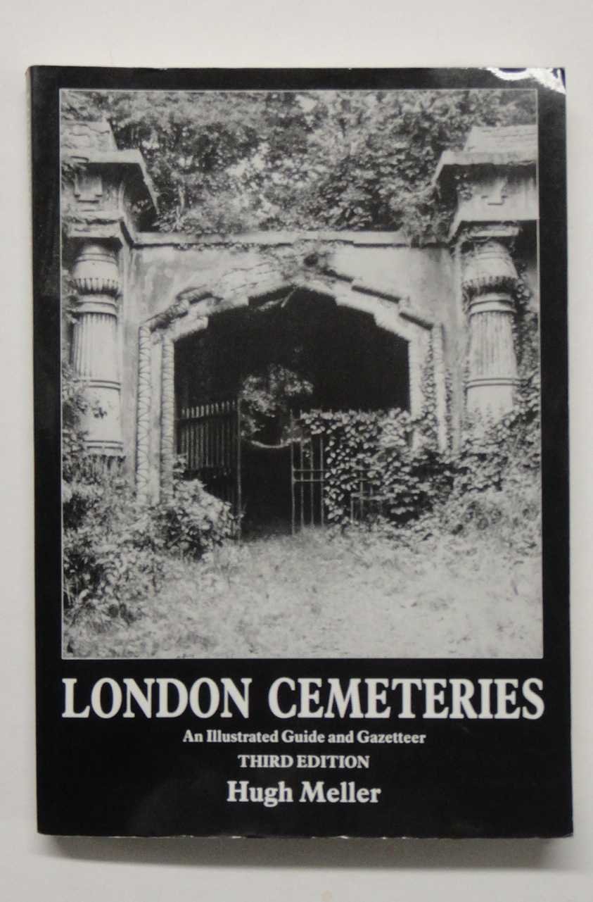 London Cemeteries: An Illustrated Guide and Gazetteer