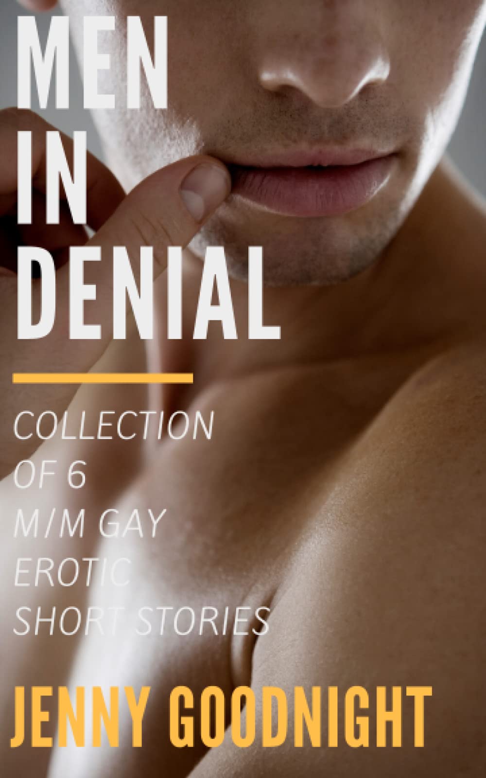 Men In Denial: Collection of 6 M/M Gay Erotic Short Stories