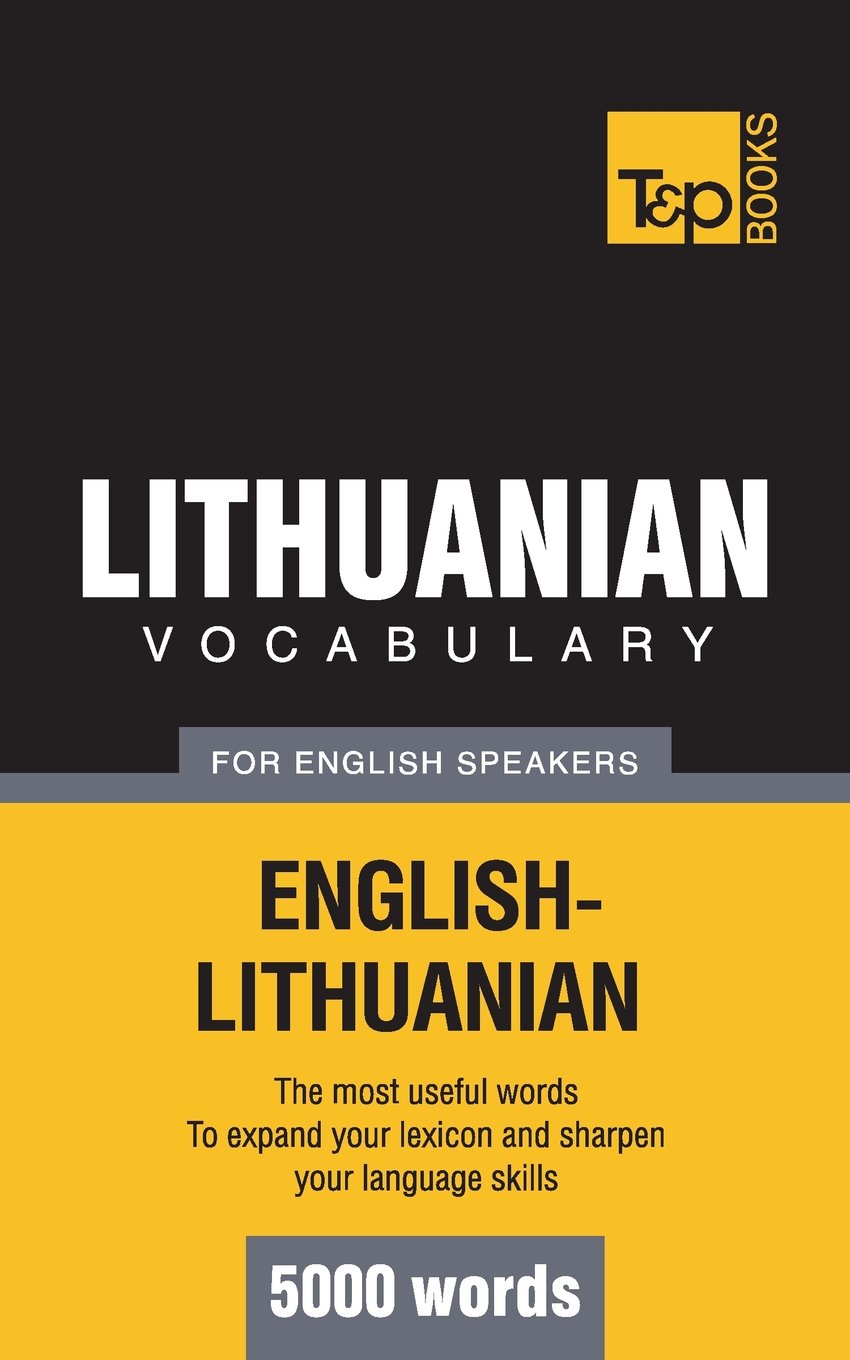 Lithuanian vocabulary for English speakers - 5000 words (American English Collection)