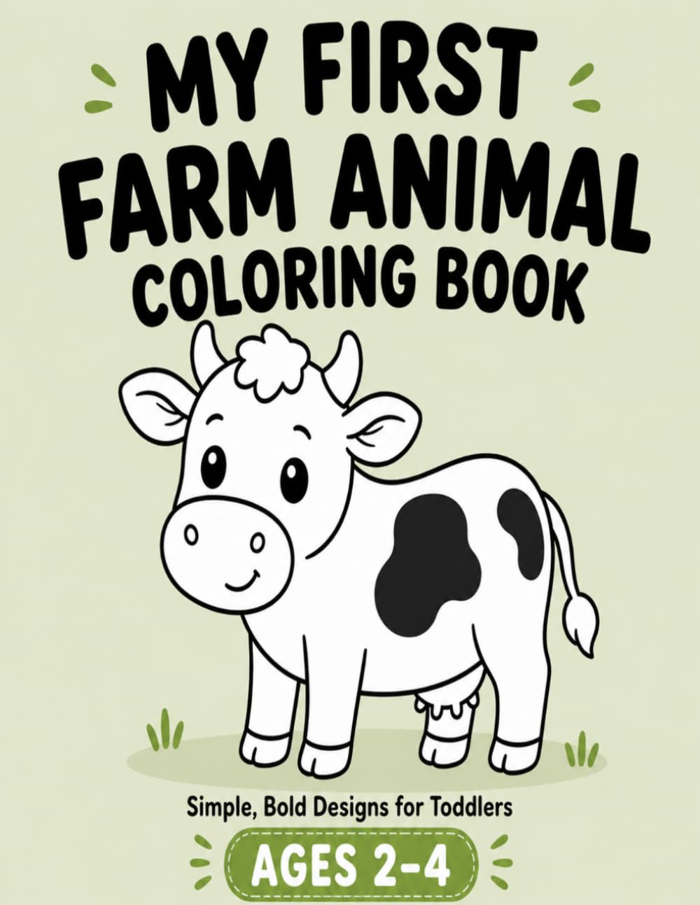 My First Farm Animal Coloring Book: Simple, Bold Designs for Toddlers Ages 2–4 (Little Hands First Coloring)
