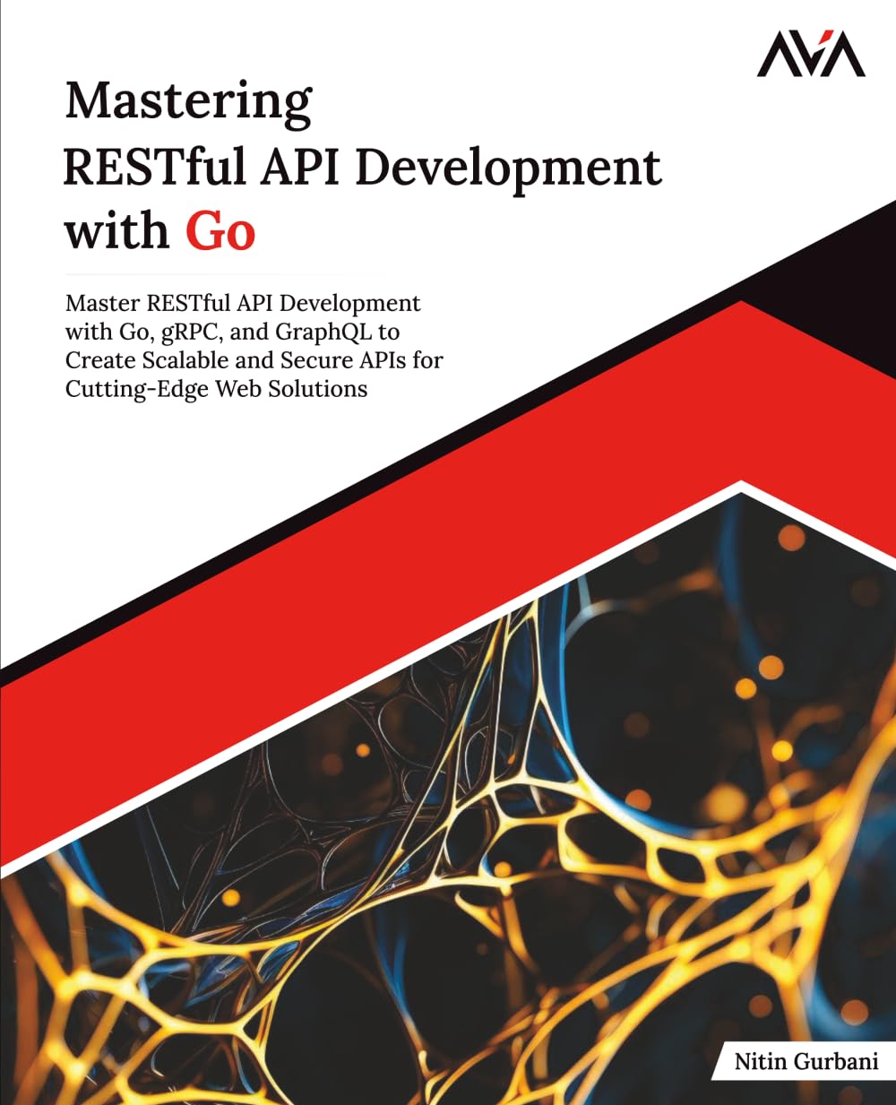 Mastering RESTful API Development with Go: Master RESTful API Development with Go, gRPC, and GraphQL to Create Scalable and Secure APIs for ... Stack Developer — TypeScript & API Path)