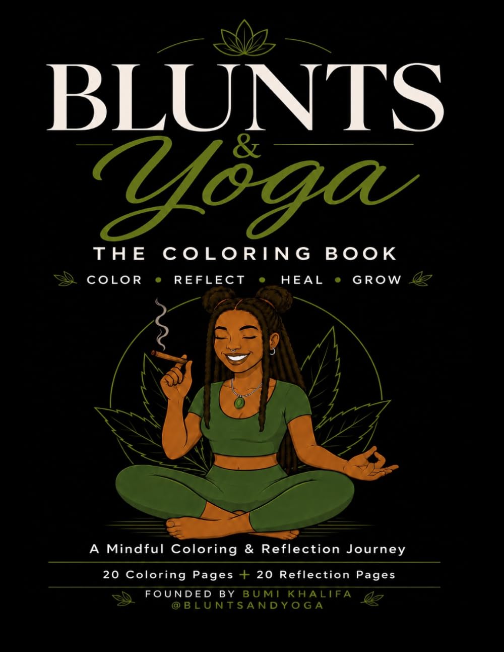 Blunts & Yoga: The Coloring Book: A Mindful Coloring & Reflection Journey