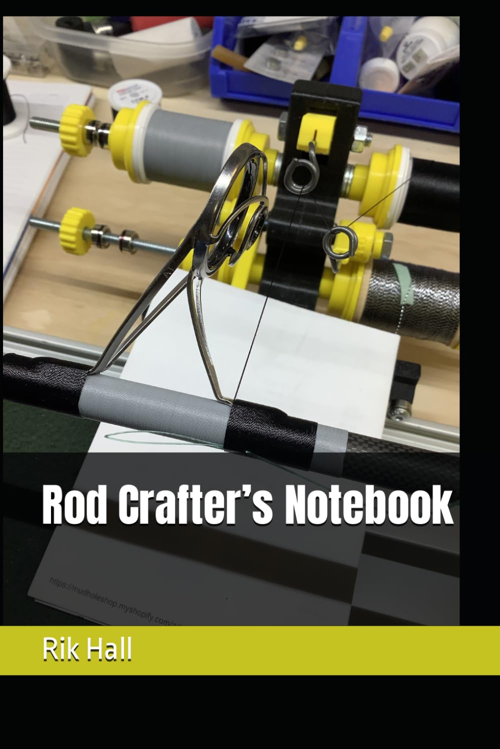 Independently published Rod Crafter’s Notebook