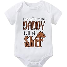 My Diaper Is Just Like Daddy Full Of Shit New Born Girl Outfit Short Sleeve Home from Hospital Baby Boy Outfit Whi