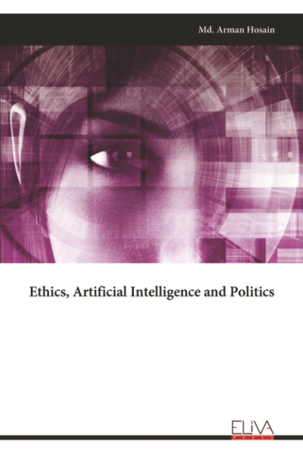 Ethics, Artificial Intelligence and Politics