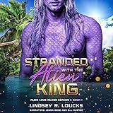Stranded with the Alien King: Alien Love Island, Book 1