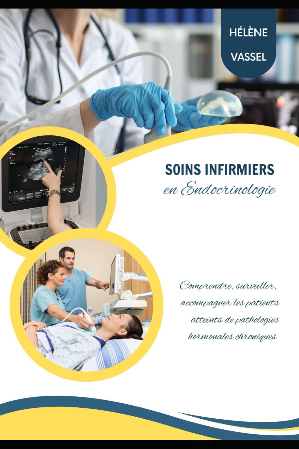 Soins infirmiers en Endocrinologie: Comprendre, surveiller, accompagner les patients atteints de pathologies hormonales chroniques