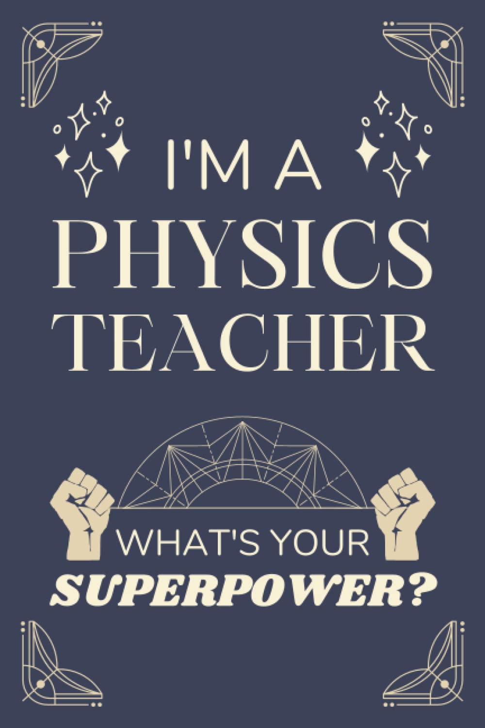 Physics Teacher Gifts: Lined Blank Notebook Journal, a Funny and Appreciation Thank You Gift for Physics Teachers to Write in