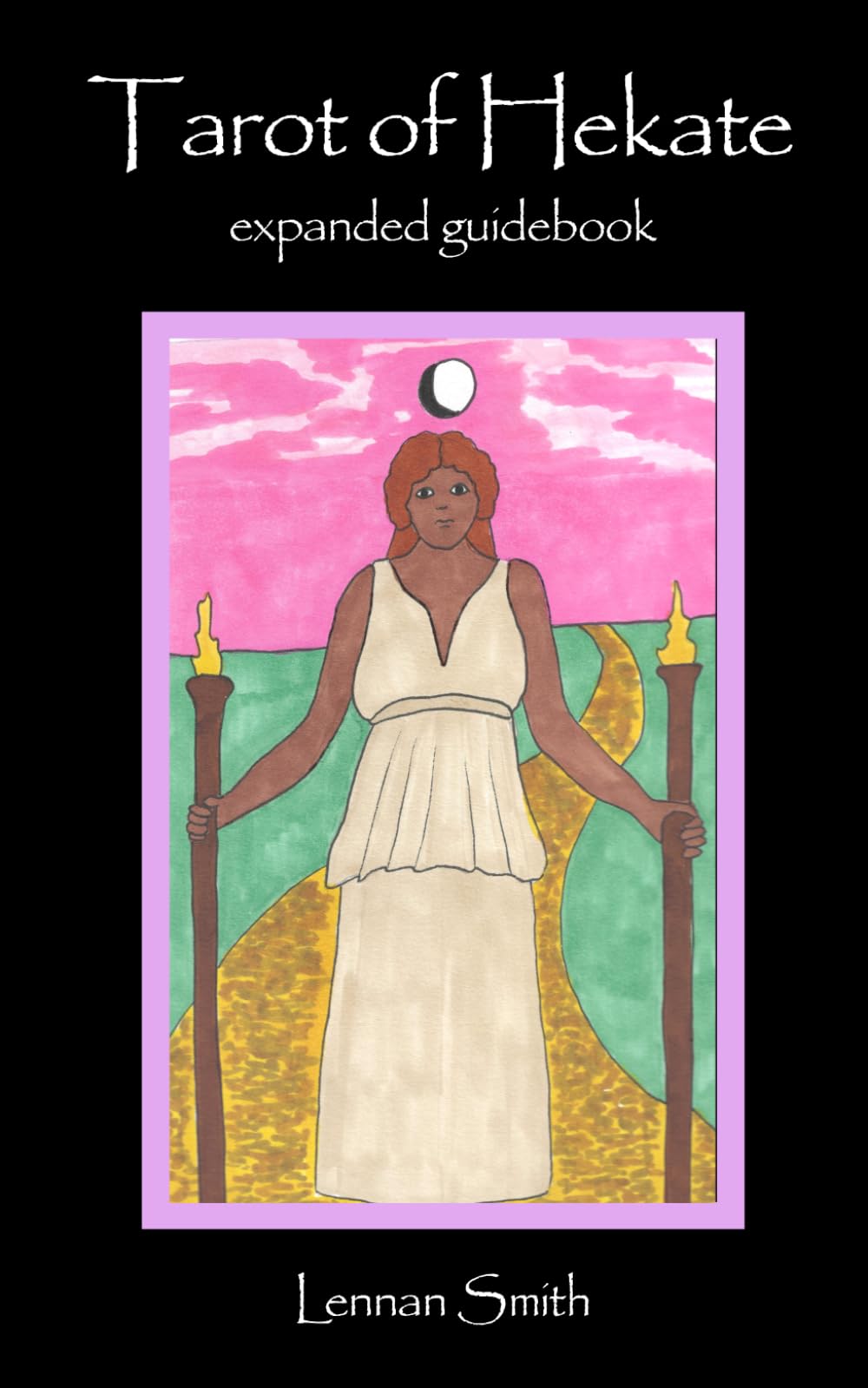 Tarot of Hekate: An Expanded Guidebook for Spiritual Insights and Intuitive