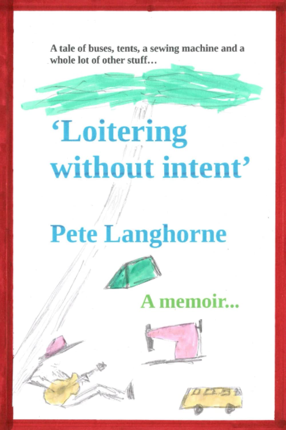 Loitering without intent: A memoir