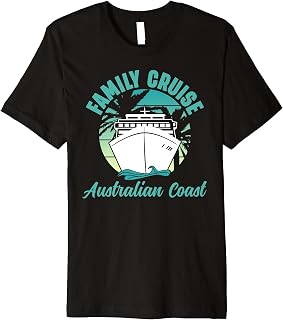 Family Cruise Australian Coast Ship Cruising Family Cruise Premium T-Shirt
