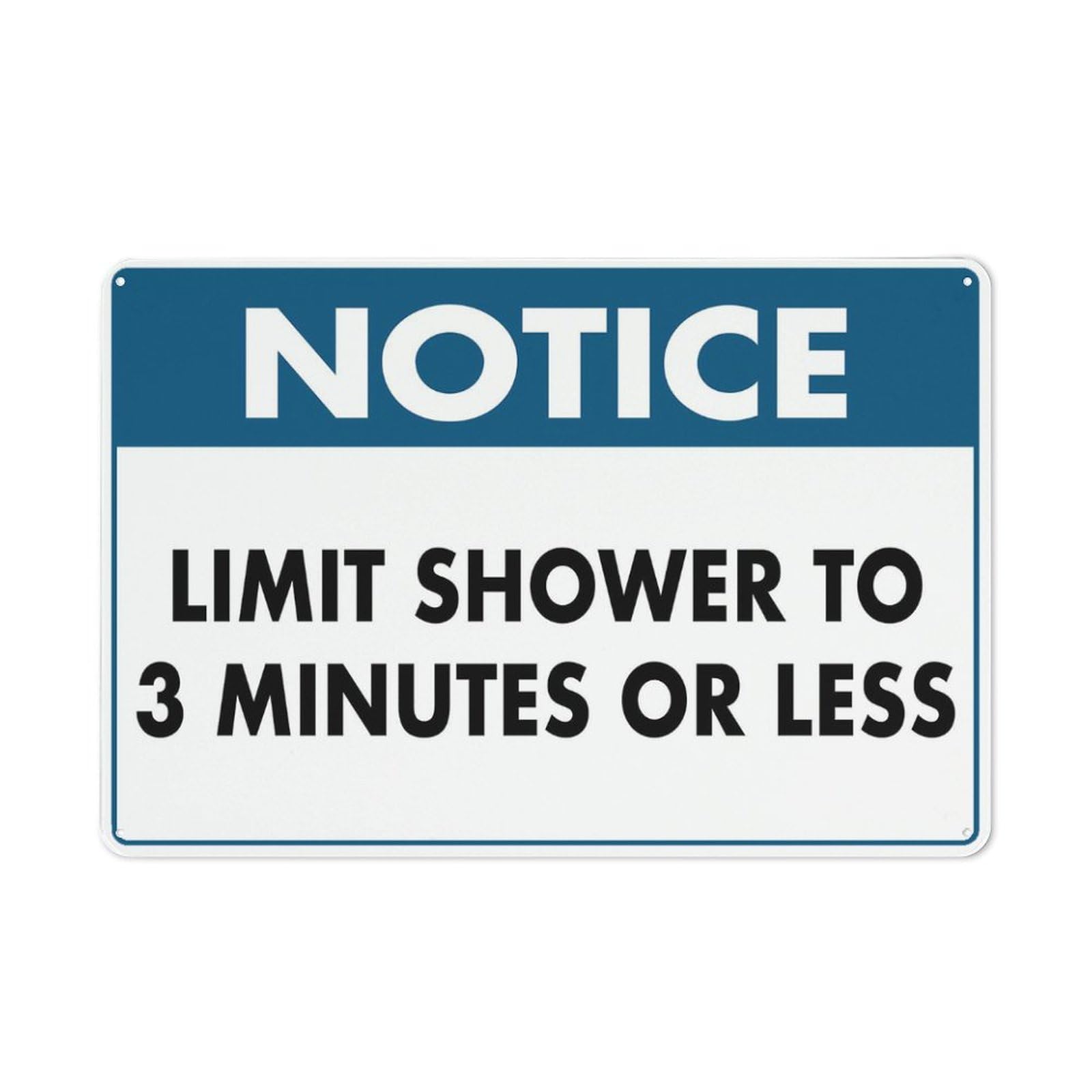 Notice - Please Limit Shower To 3 Minutes Or Less Sign, 8x12 Inch Metal Aluminum, Pre-Drilled Holes for Easy Mounting, Indoor/Outdoor Use for Fence, Door, Gate