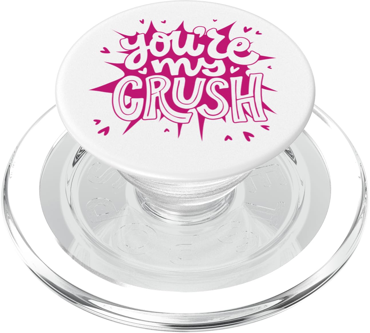 You're My Crush Love Funny Valentines Women Men Kids Adult PopSockets PopGrip for MagSafe