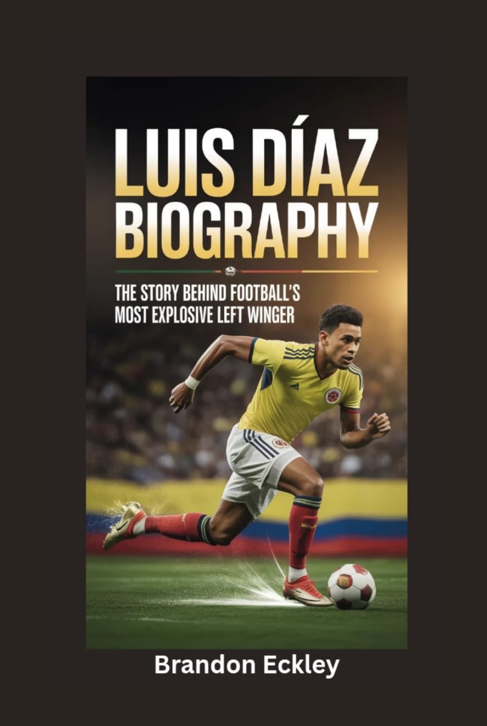 LUIS DIAZ BIOGRAPHY: The Story Behind Football’s Most Explosive Left Winger
