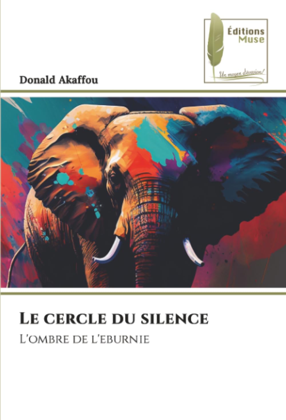 Le cercle du silence: L'ombre de l'eburnie