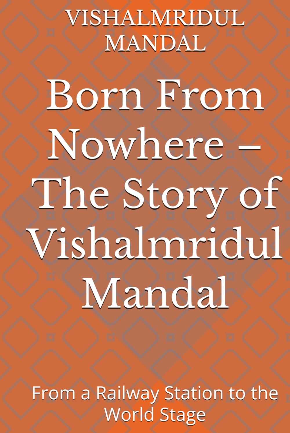 Born From Nowhere – The Story of Vishalmridul Mandal: From a Railway Station to the World Stage