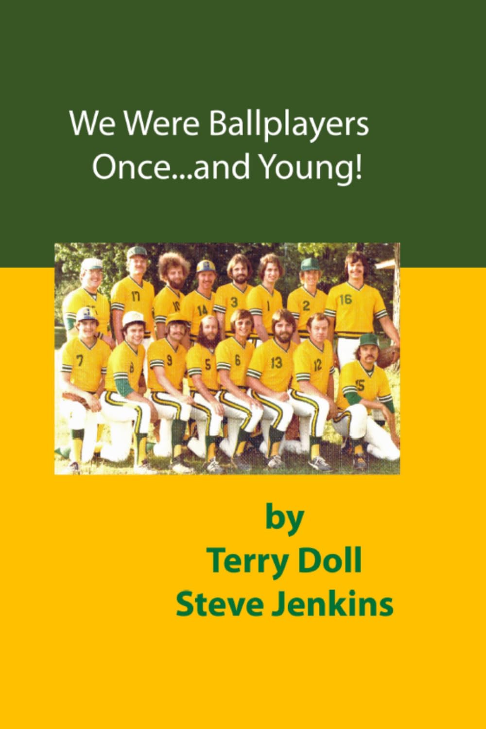 We Were Ballplayers Once: ...and Young!