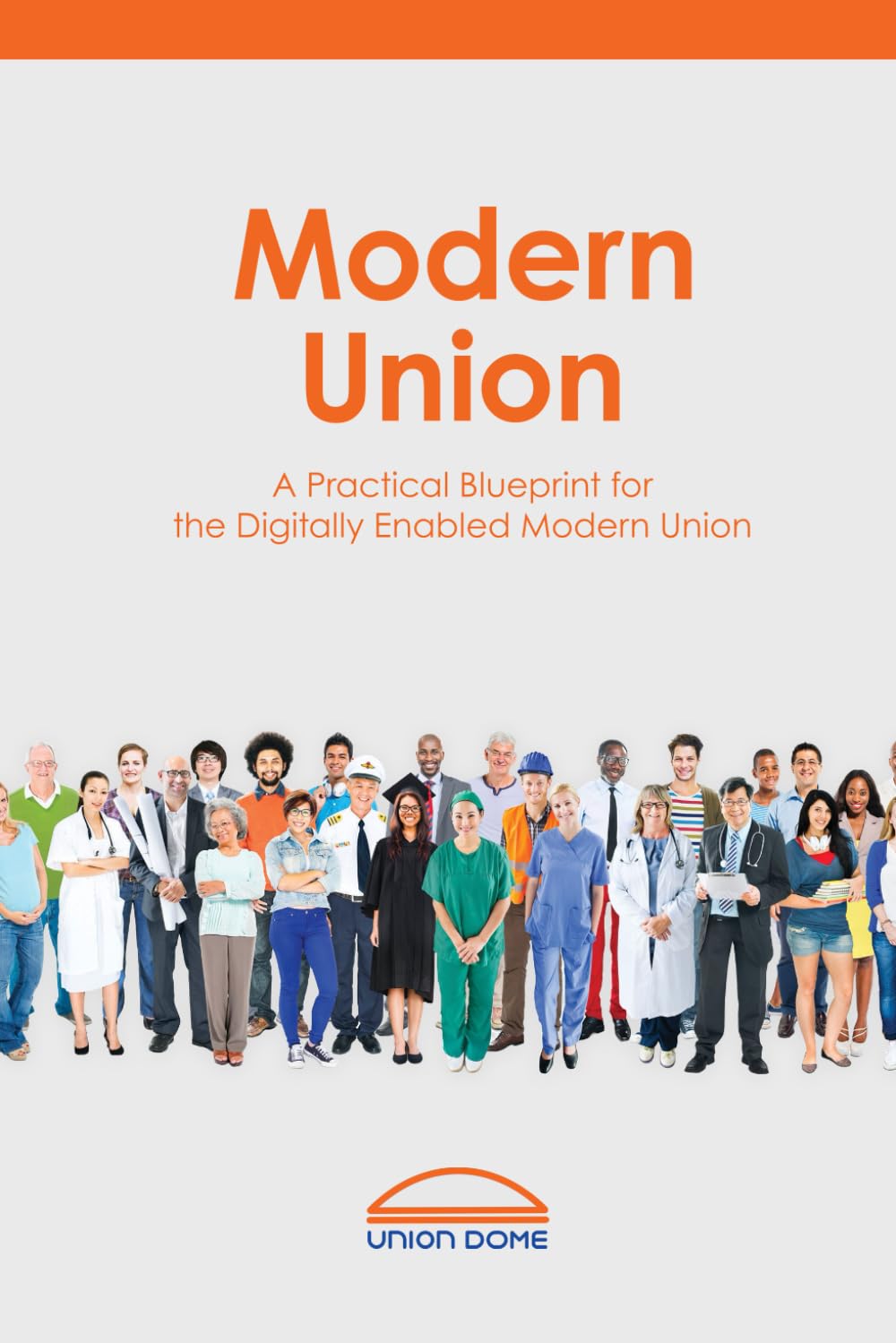 Modern Union: A Practical Framework for Building a Stronger, Smarter Union