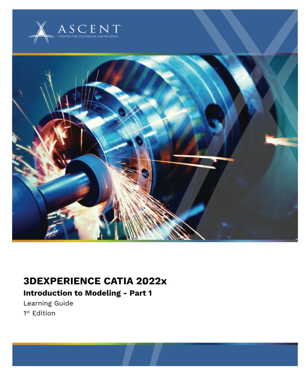 3DEXPERIENCE CATIA 2022x: Introduction to Modeling - Part 1 (3DExperience 2022x)