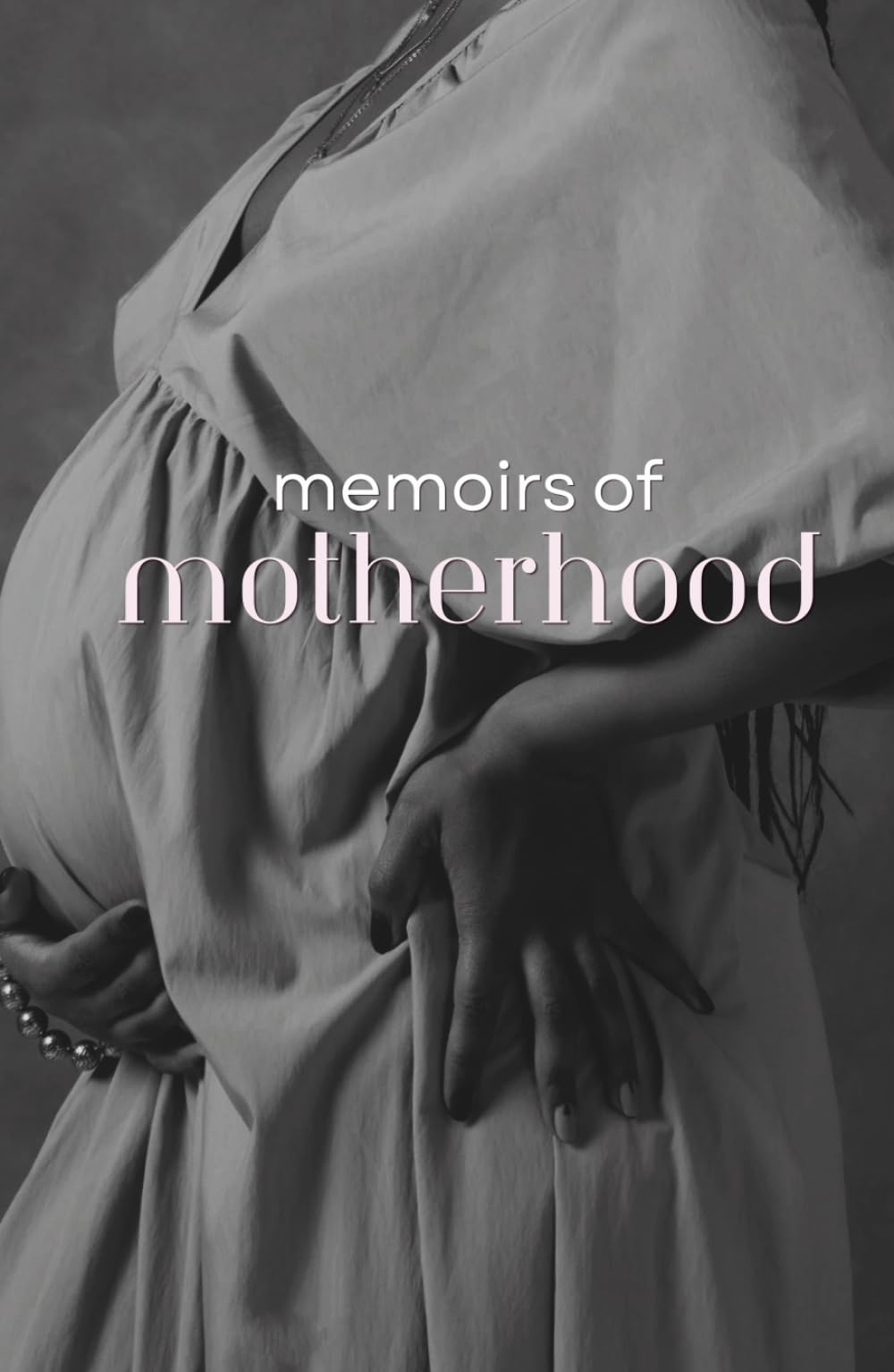 Memoirs of Motherhood