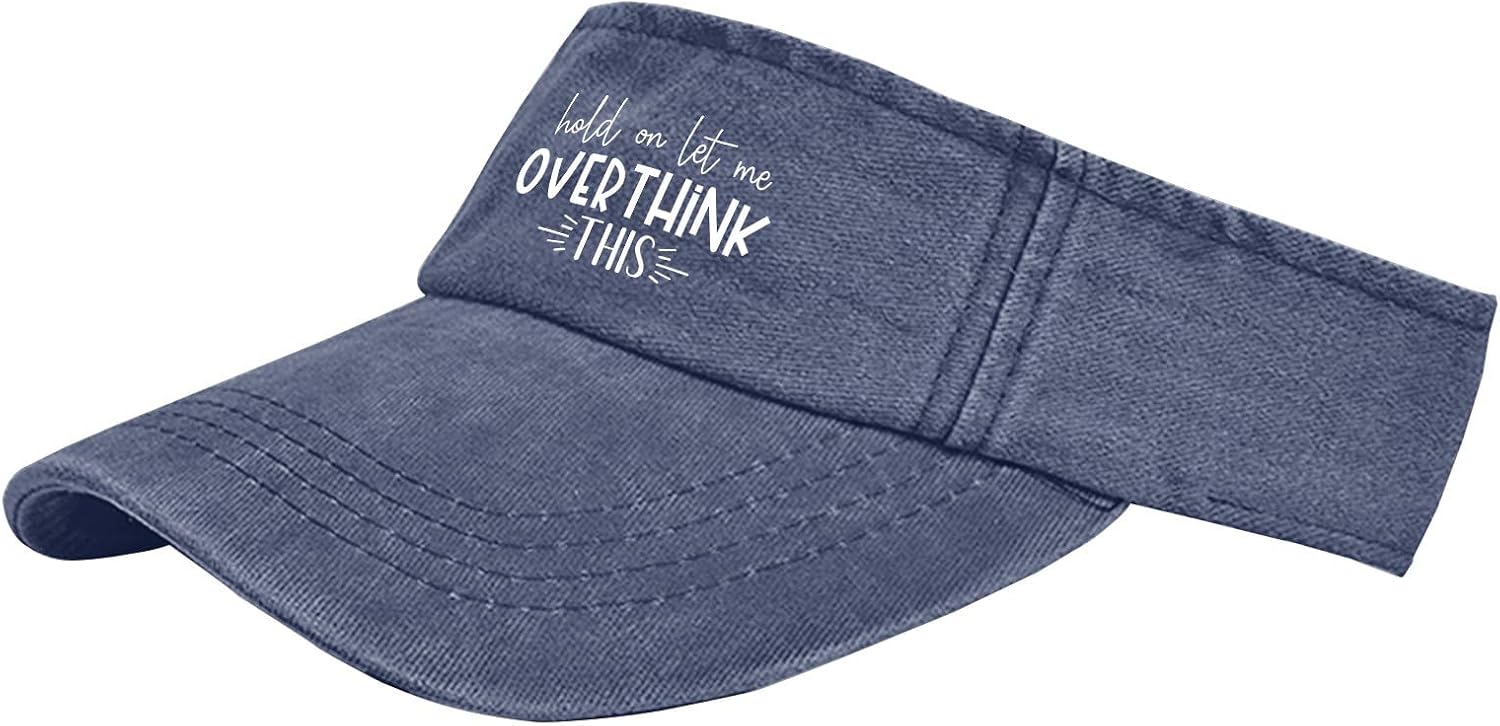 Hold On Let Me Over Think This Hat Sun Visor Hat for Men Golf Cap Cool Visor Hat