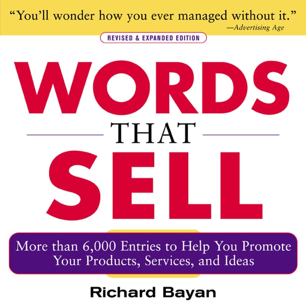 Words that Sell, Revised and Expanded Edition: The Thesaurus to Help You Promote Your Products, Services, and Ideas (BUSINESS BOOKS)