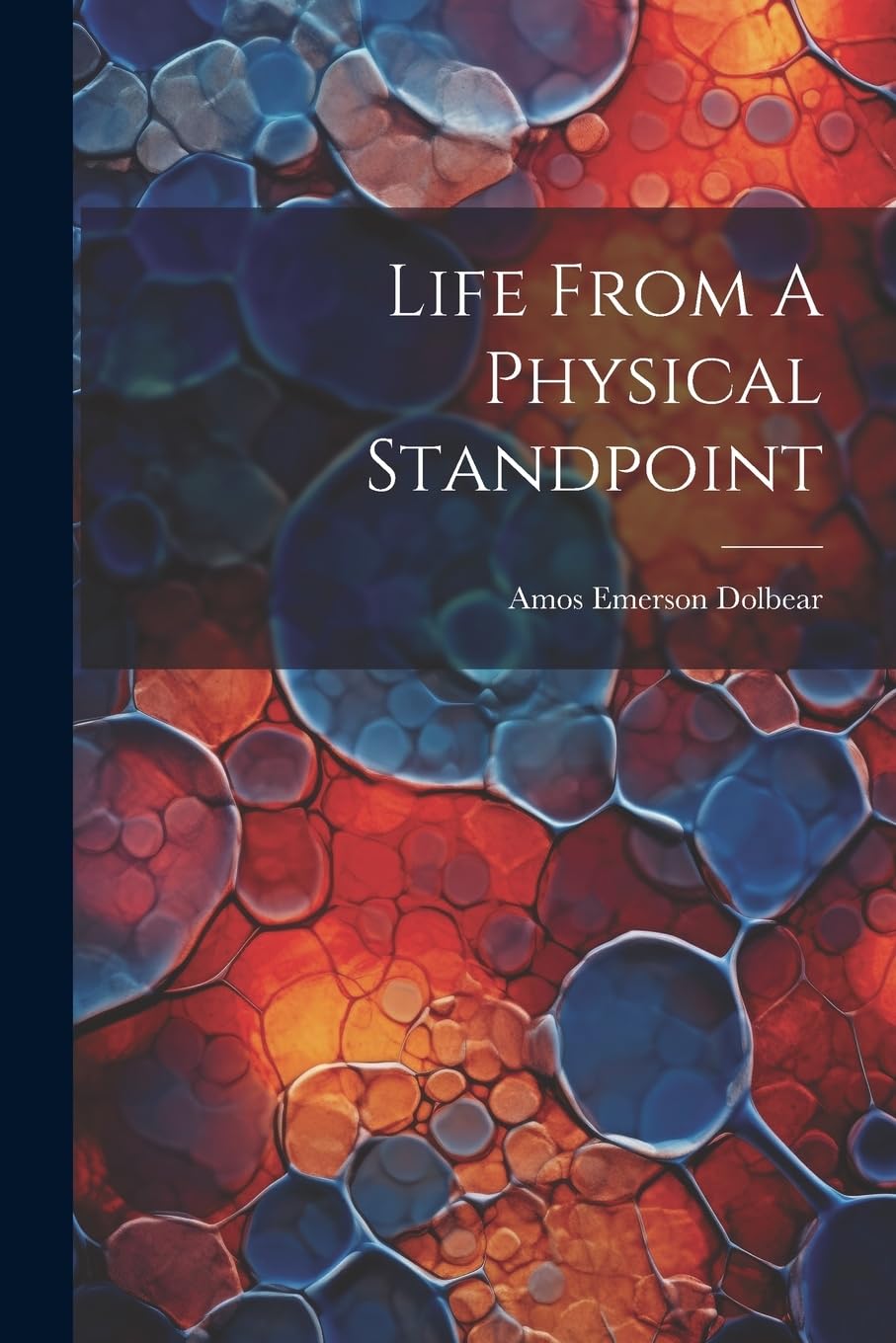 Life From A Physical Standpoint