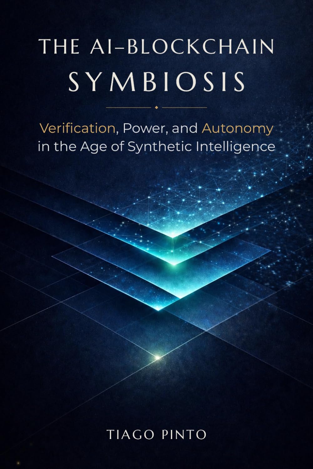 The AI–Blockchain Symbiosis: Verification, Power, and Autonomy in the Age of Synthetic Intelligence