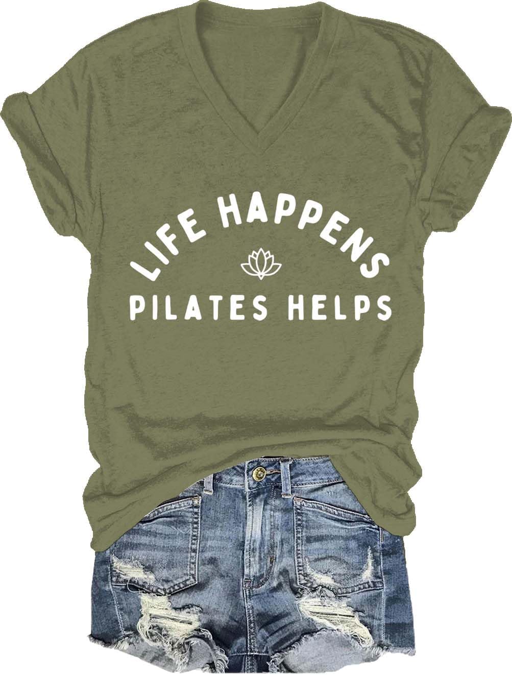 Life Happens Pilates Helps Shirt Pilates Helps T Shirt for Women V-Neck