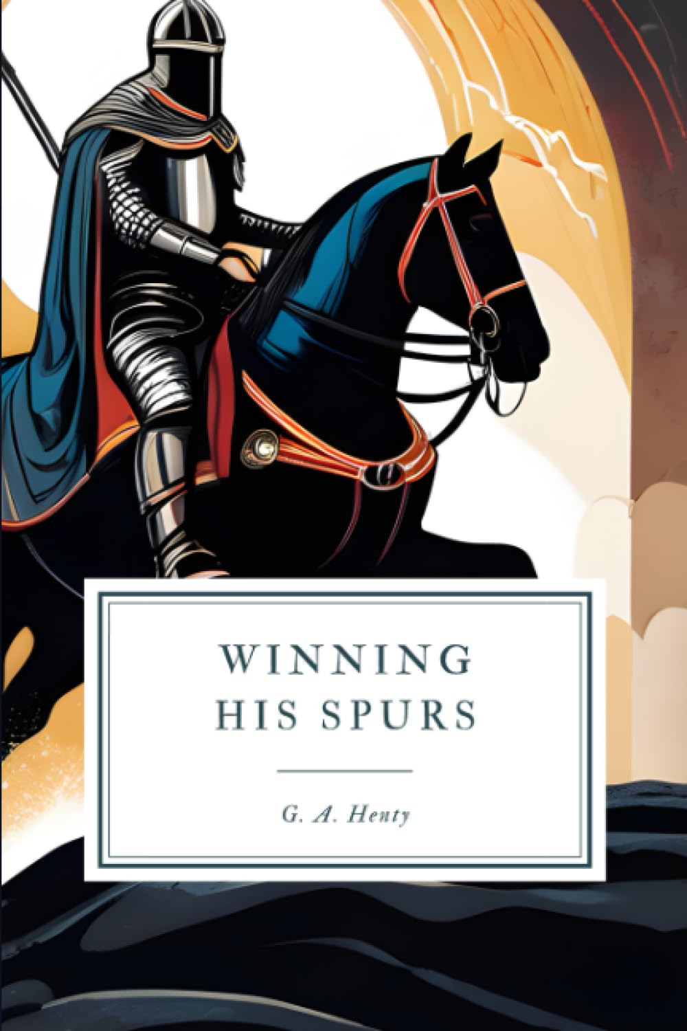 Winning his Spurs: A Tale of the Crusades