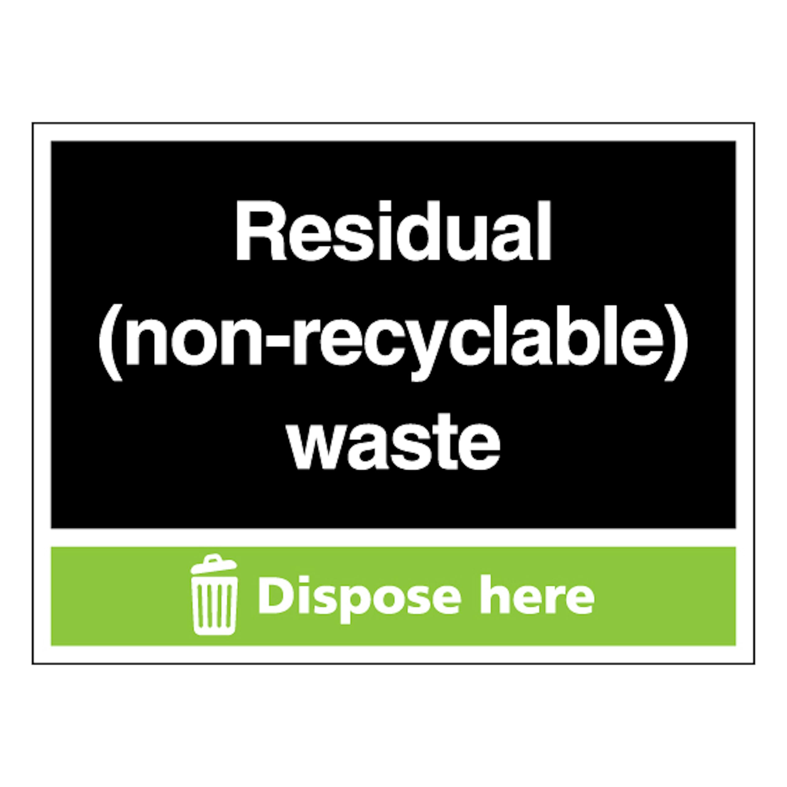 Residual (Non-Recyclable) Waste - Dispose Here - Landscape 400 x 300 mm - 2mm Rigid Plastic