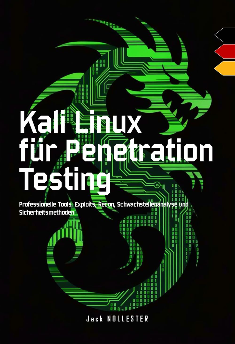 Kali Linux für Penetration Testing: Professionelle Tools, Exploits, Recon, Schwachstellenanalyse und Sicherheitsmethoden