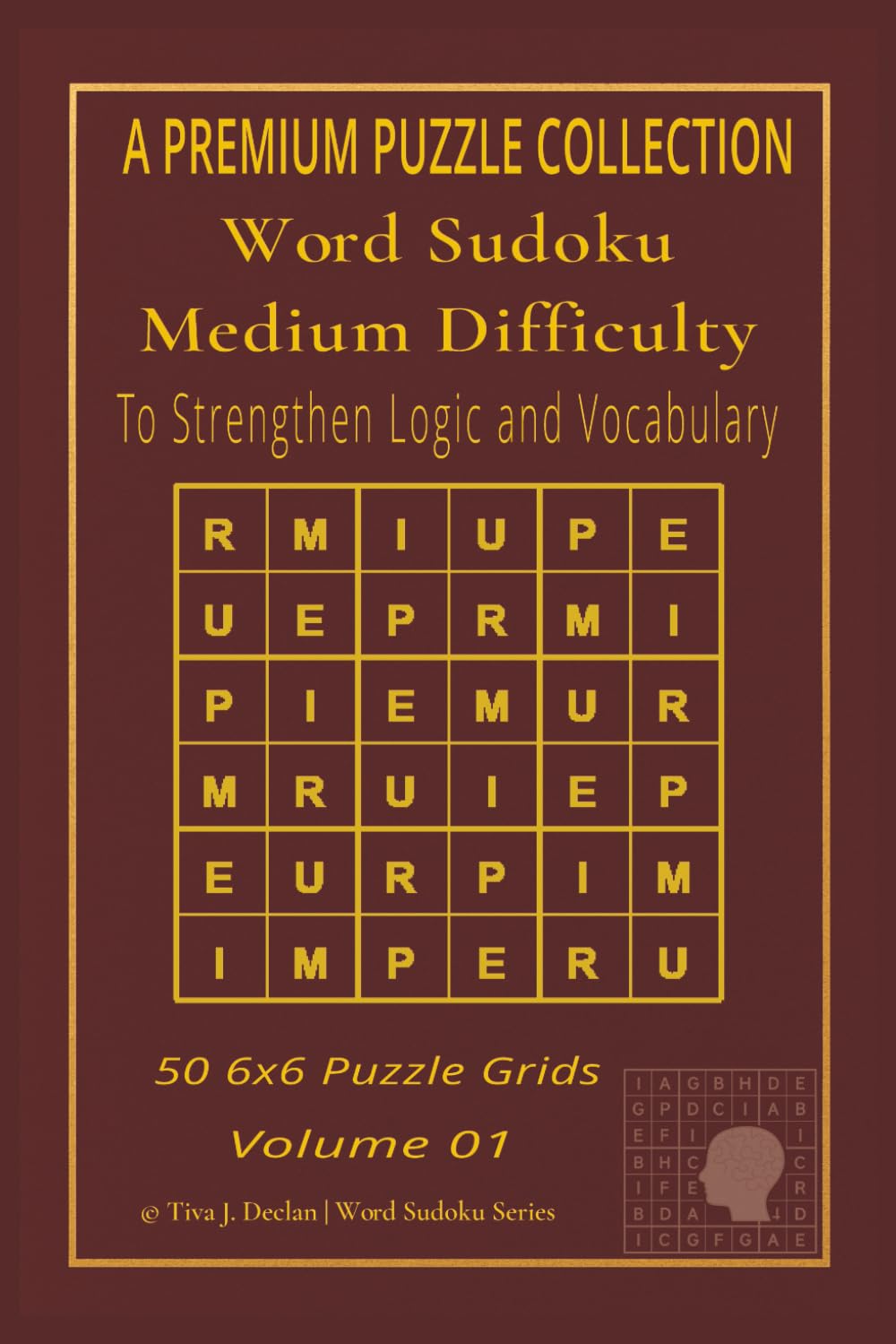 Word Sudoku Medium Difficulty: 50 6x6 Puzzle Grids - Volume 02 - To Strengthen Logic and Vocabulary - 6"x 9" Book (Word Sudoku Puzzle Series)