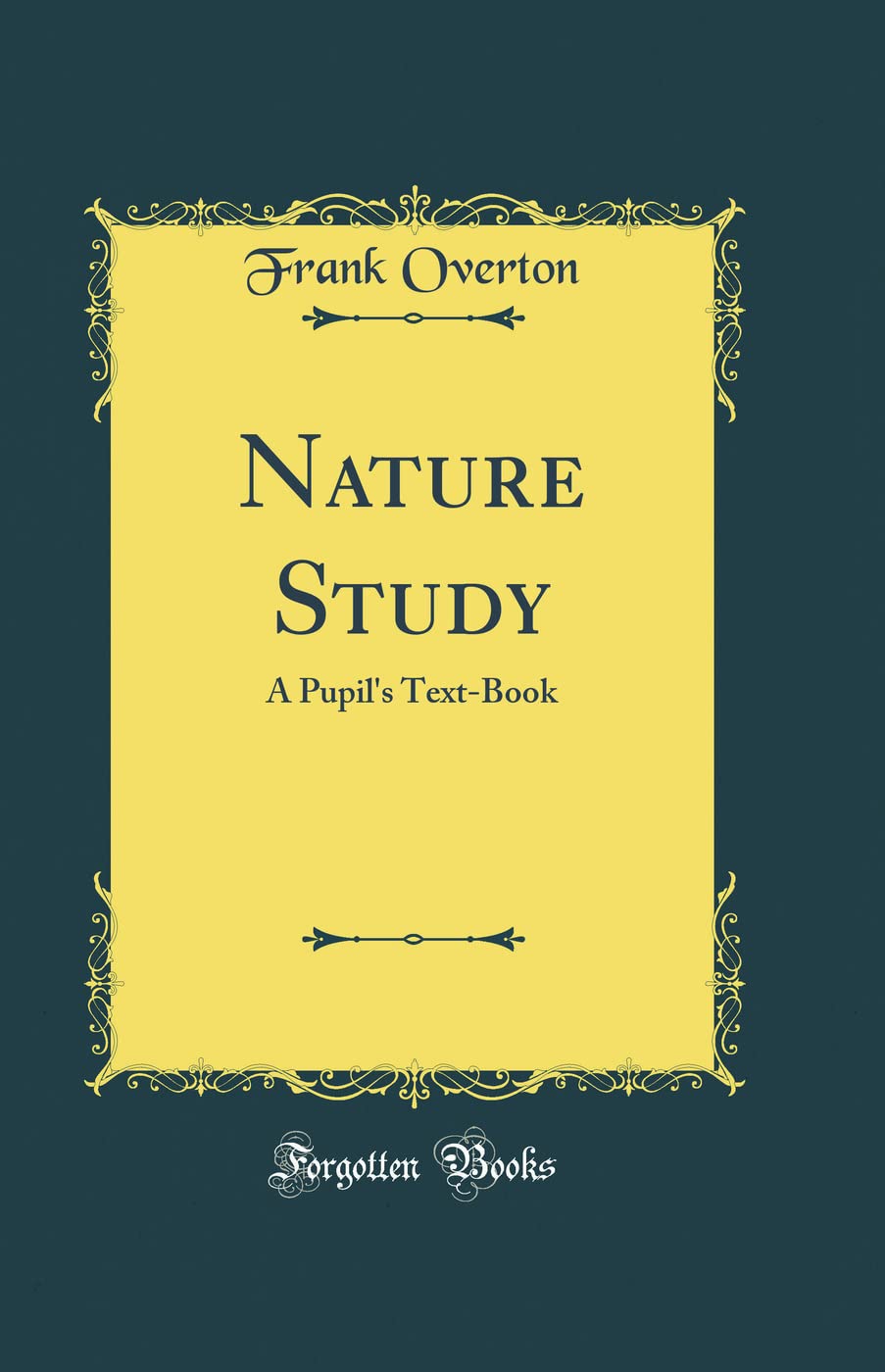 Buy Nature Study: A Pupil's Text-Book (Classic Reprint) Book