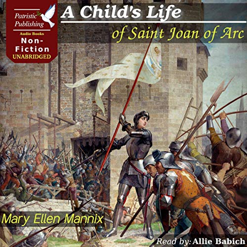 A Child's Life of Saint Joan of Arc by Mary Ellen Mannix episode artwork