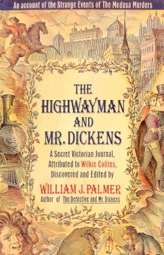 The Highwayman and Mr. Dickens: An Account of t... 031208207X Book Cover