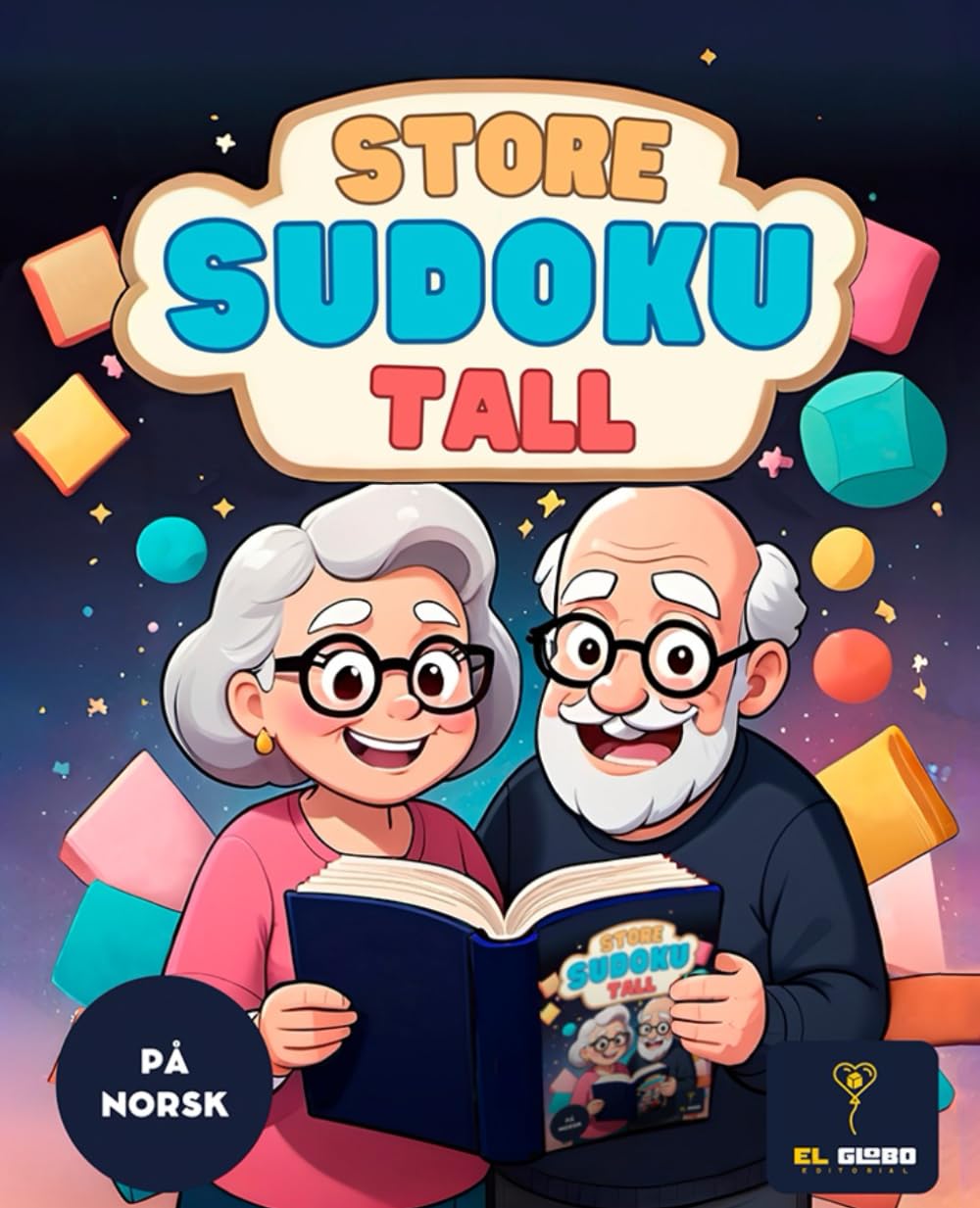 50 SUDOKU MED STORE TALL FOR SENIORER | IN NORWEGIAN | LARGE PRINT | SENIORS | LARGE NUMBERS | FOR GRANDPARENTS: Enkle sudokuoppgaver | Store tall og ... | Seniors | Large Print | For Besteforeldrer