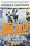 ¡Golazo!: A History of Latin American Football