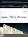 Architectural Drawing: A Visual Compendium of Types and Methods (3rd edition)