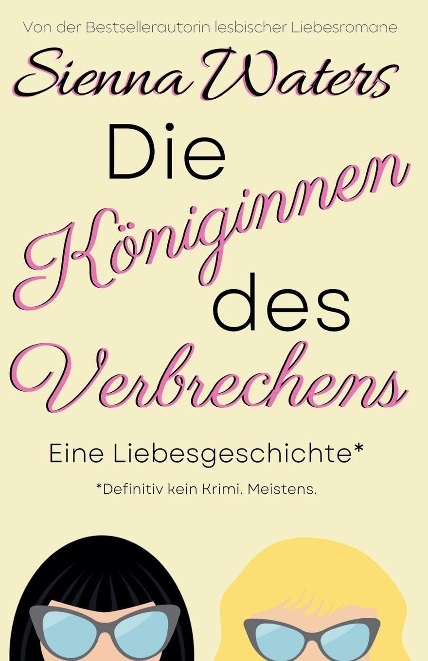 Die Königinnen des Verbrechens: Eine Liebesgeschichte: 1 (Die Whitebridge-Reihe)