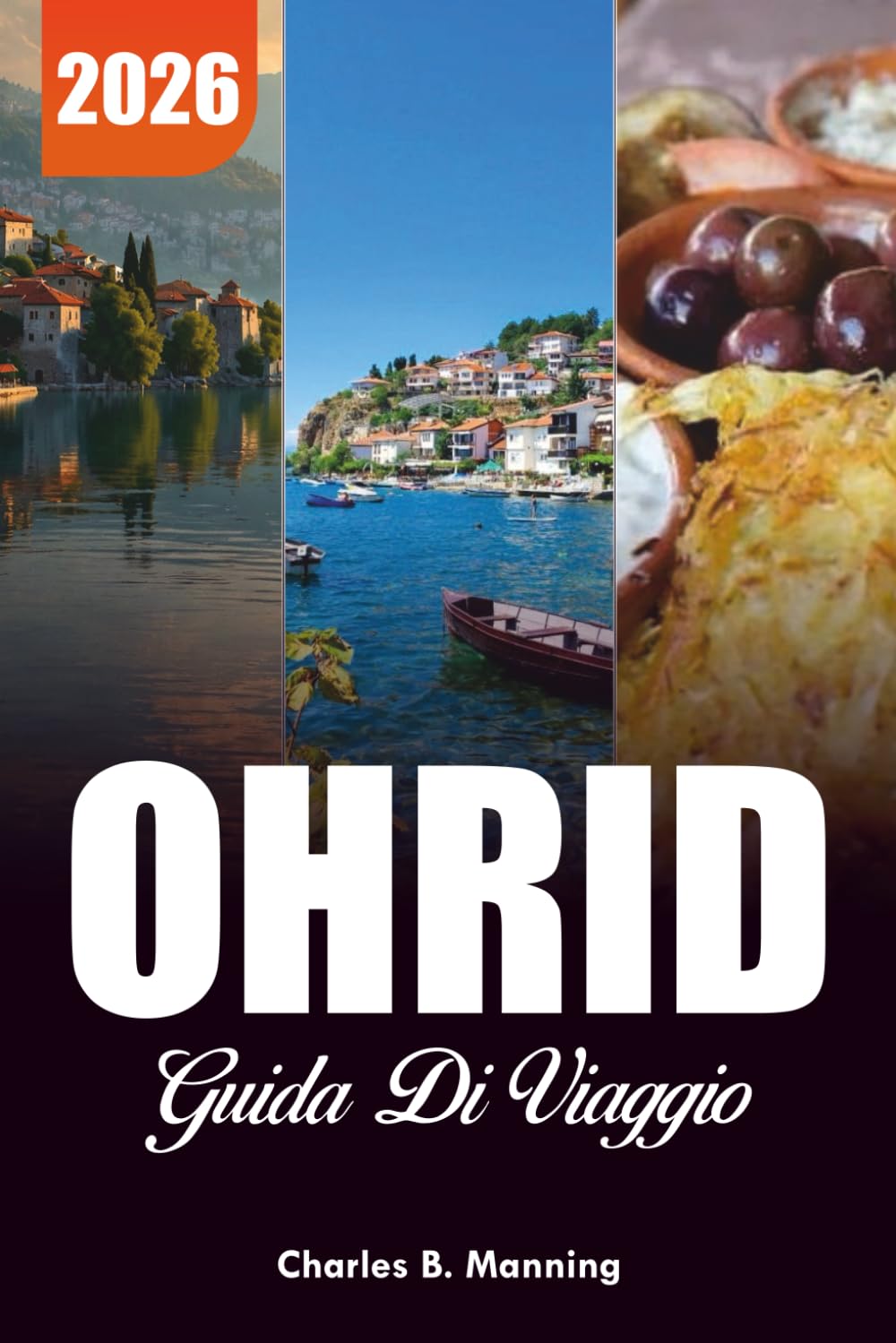OHRID GUIDA DI VIAGGIO 2026: Le migliori cose da fare, i migliori hotel e i consigli per le vacanze sul Lago Ohrid