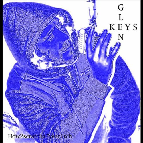 How2scratcha7year1tch [Explicit] by Glen Keys on Amazon Music - Amazon ...
