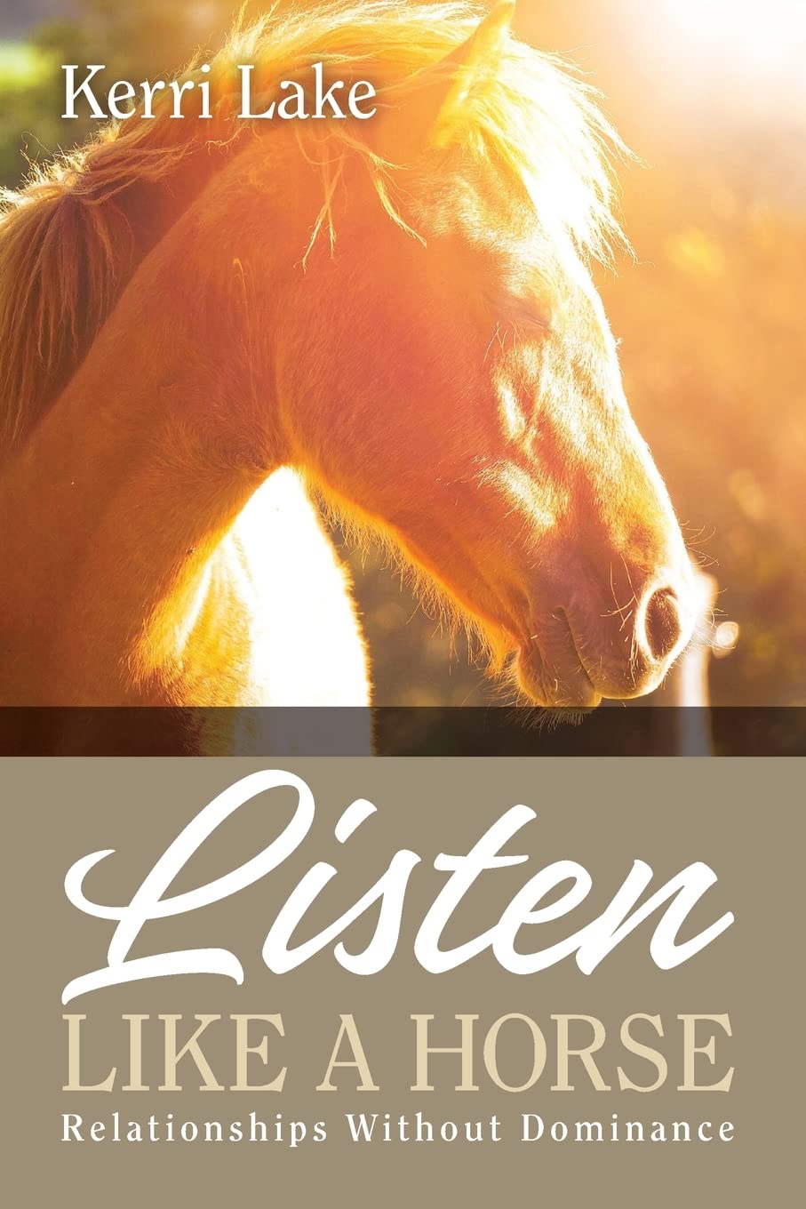 Listen Like A Horse: Relationships Without Dominance