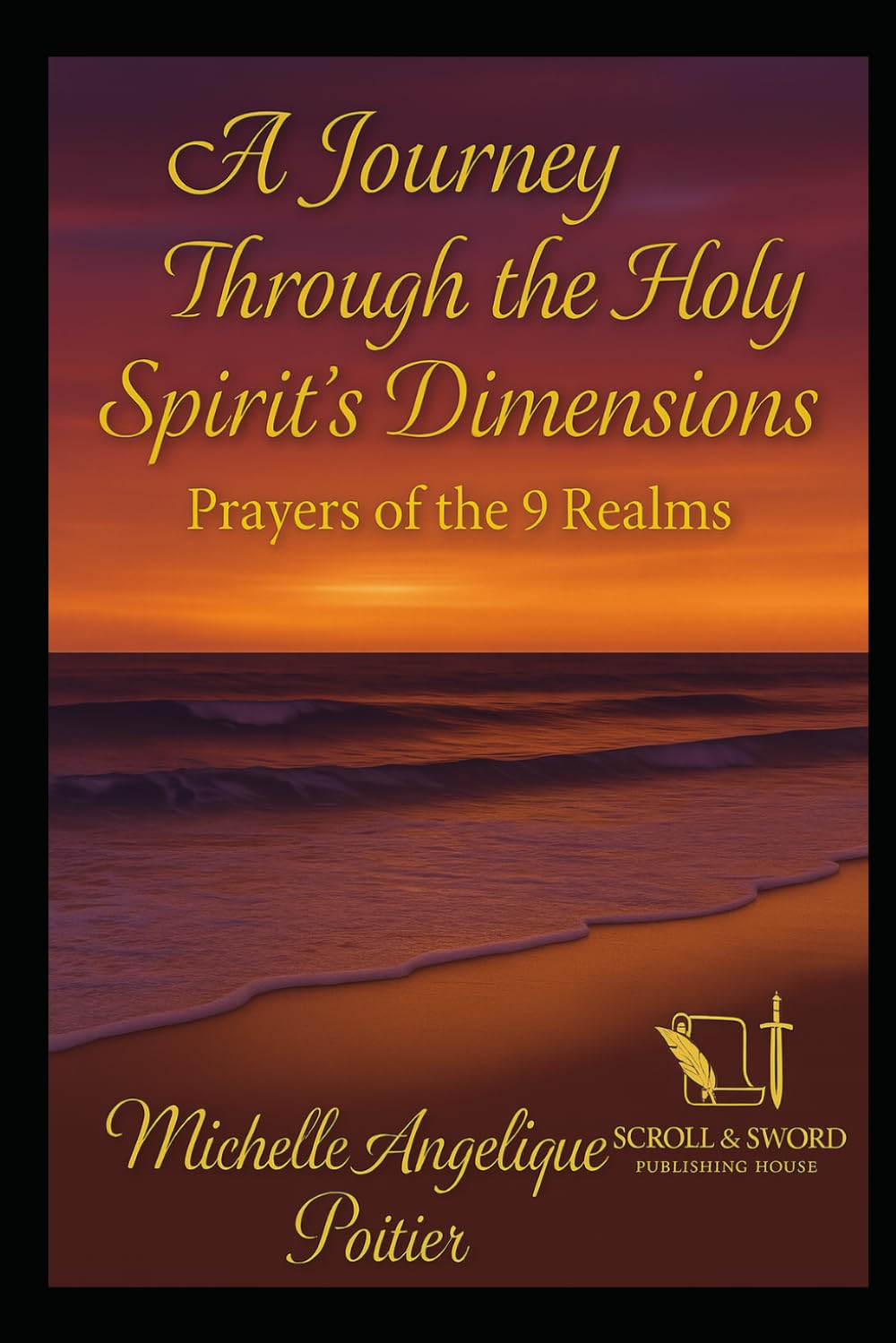 A Journey Through the Holy Spirit's Dimensions: Prayer of the Nine Realms