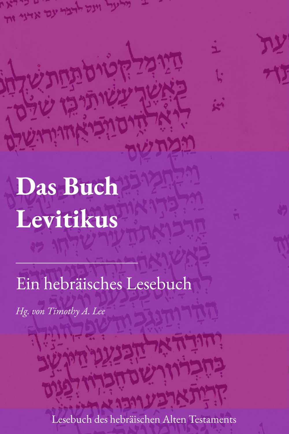 Das Buch Levitikus: Ein hebräisches Lesebuch