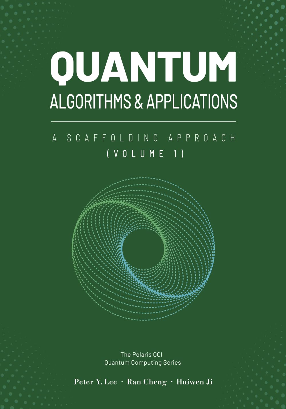 Quantum Algorithms and Applications: A Scaffolding Approach (Vol 1) (The Scaffolding Series)